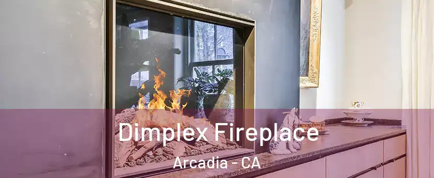  Dimplex Fireplace Arcadia - CA