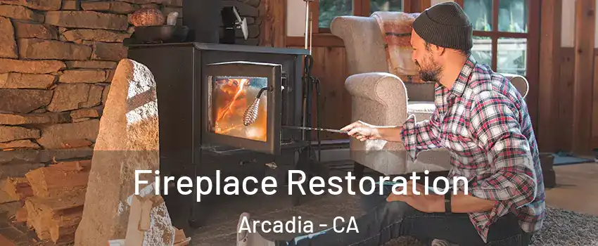  Fireplace Restoration Arcadia - CA