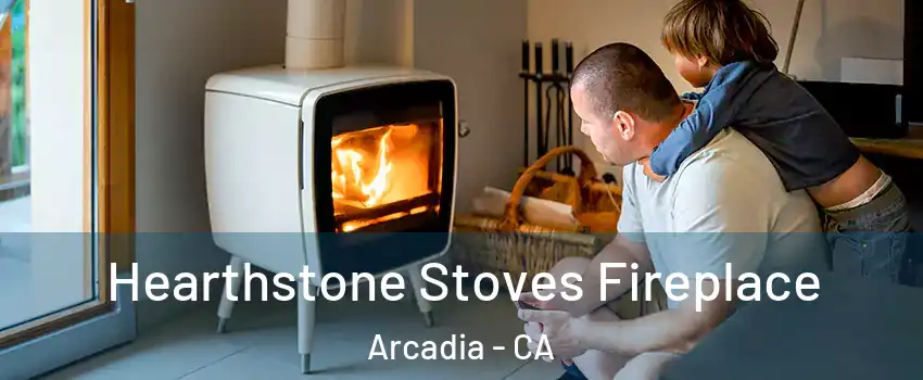 Hearthstone Stoves Fireplace Arcadia - CA