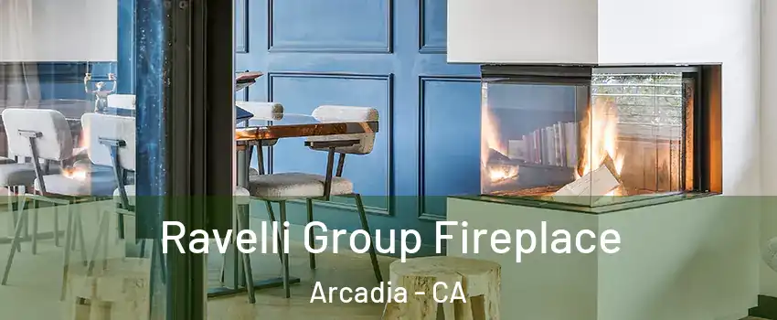  Ravelli Group Fireplace Arcadia - CA